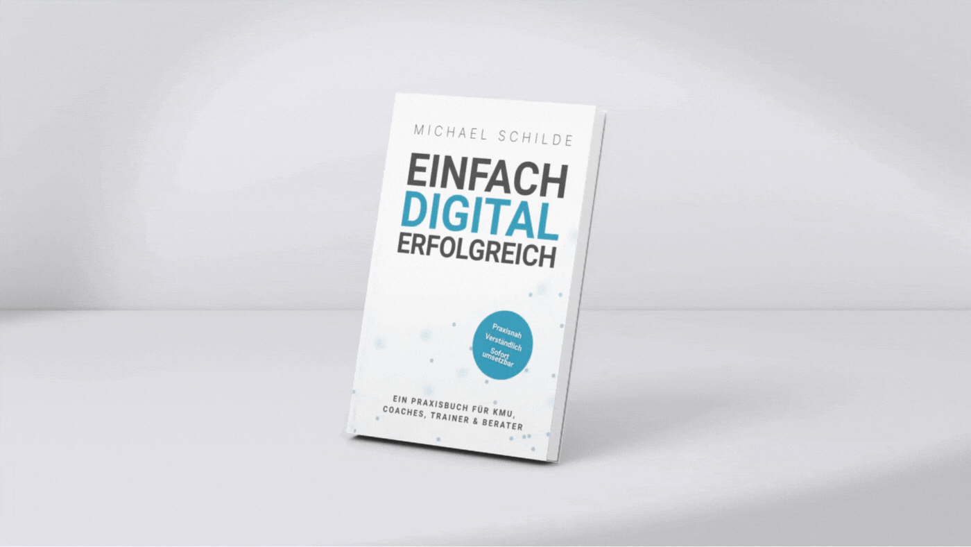 Buchcovers von Einfach Digital Erfolgreich von Michael Schilde – modernes Praxisbuch über Digitalisierung und Effizienzsteigerung für kleine Unternehmen.