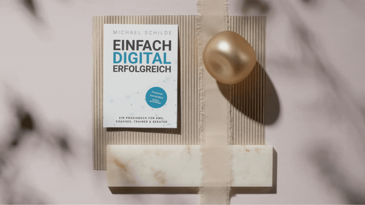 Das Digitalisierungs-Sachbuch Einfach Digital Erfolgreich von Michael Schilde – modernes Digitalisierungsbuch für KMU, Coaches und Berater in Österreich